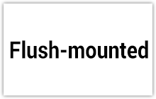 Flush mounted